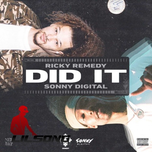 Ricky Remedy Ft. Sonny Digital - Did It